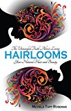Hairlooms The Untangled Truth about Loving Your Natural Hair and Beauty  9780757319679 Front Cover