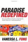 Paradise Redefined Transnational Chinese Students and the Quest for Flexible Citizenship in the Developed World cover art