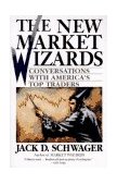 New Market Wizards Conversations with America's Top Traders 1994 9780887306679 Front Cover