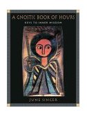 Gnostic Book of Hours Keys to Inner Wisdom 2003 9780892540679 Front Cover