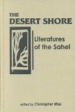 Desert Shore Literatures of the Sahel  9780894108679 Front Cover