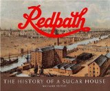 Redpath The History of a Sugar House 1991 9780920474679 Front Cover