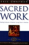 Sacred Work : Planting Cultures of Radical Loving Care in America cover art