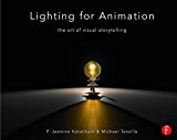 Lighting for Animation The Art of Visual Storytelling  9781138018679 Front Cover