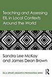 Teaching and Assessing EIL in Local Contexts Around the World  9781138782679 Front Cover