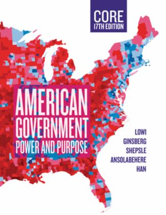 American Government, Core Power and Purpose (Seventeenth Core Edition) 17th 9781324039679 Front Cover