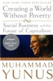 Creating a World Without Poverty Social Business and the Future of Capitalism cover art