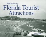 Remembering Florida Tourist Attractions 2010 9781596526679 Front Cover