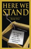 Here We Stand 600 Inspiring Messages from the World's Best Commencement Addresses 2009 9781599215679 Front Cover
