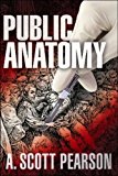 Public Anatomy 2012 9781608090679 Front Cover