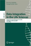 Data Integration in the Life Sciences Second International Workshop, Dils 2005 San Diego, CA, USA, July 2005 Proceedings 2005 9783540279679 Front Cover