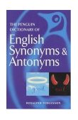 Dictionary of English Synonyms and Antonyms 2nd 9780140511680 Front Cover