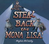 Steal Back the Mona Lisa! 2006 9780152053680 Front Cover