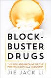 Blockbuster Drugs The Rise and Decline of the Pharmaceutical Industry  9780199737680 Front Cover
