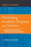Prioritizing Academic Programs and Services Reallocating Resources to Achieve Strategic Balance, Revised and Updated cover art