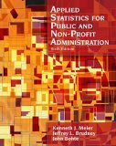 Applied Statistics for Public and Non-Profit Administration 6th 9780534602680 Front Cover