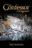 Confessor-designate 2010 9780557443680 Front Cover