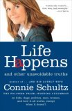 Life Happens And Other Unavoidable Truths 2007 9780812975680 Front Cover