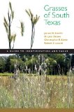 Grasses of South Texas A Guide to Identification and Value cover art