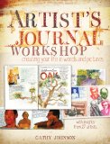 Artist's Journal Workshop Creating Your Life in Words and Pictures  9781440308680 Front Cover