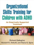Organizational Skills Training for Children with ADHD An Empirically Supported Treatment