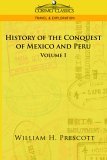 Conquests of Mexico and Peru Volum 2005 9781596052680 Front Cover