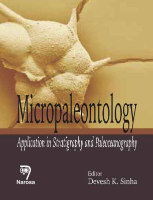 Micropaleontology Application in Stratigraphy and Paleoceanography  9788173197680 Front Cover