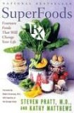 SuperFoods Rx Fourteen Foods That Will Change Your Life cover art