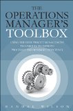 Operations Manager's Toolbox Using the Best Project Management Techniques to Improve Processes and Maximize Efficiency cover art