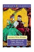 Trelawny of the "Wells" and Other Plays  9780192825681 Front Cover
