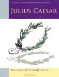 Oxford School Shakespeare: Julius Caesar 2010 9780198328681 Front Cover