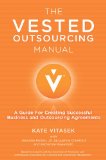 Vested Outsourcing Manual A Guide for Creating Successful Business and Outsourcing Agreements 2011 9780230112681 Front Cover