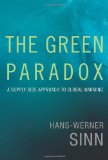Green Paradox A Supply-Side Approach to Global Warming 2012 9780262016681 Front Cover