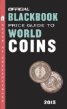 Official Blackbook Price Guide to World Coins 2015, 18th Edition 18th 2014 9780375723681 Front Cover