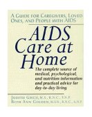 AIDS Care at Home A Guide for Caregivers, Loved Ones, and People with AIDS 1994 9780471584681 Front Cover