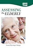 Assessing the Elderly Normal Physiologic Changes 2006 9780495823681 Front Cover