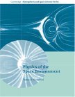 Physics of the Space Environment 2004 9780521607681 Front Cover