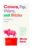 Cows, Pigs, Wars, and Witches The Riddles of Culture cover art