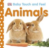 Baby Touch and Feel: Animals 2008 9780756634681 Front Cover