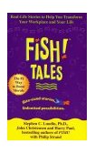 Fish! Tales Real-Life Stories to Help You Transform Your Workplace and Your Life cover art