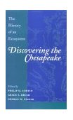 Discovering the Chesapeake The History of an Ecosystem