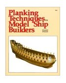 Planking Techniques for Model Ship Builders 1988 9780830628681 Front Cover