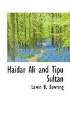 Haidar Ali and Tipu Sultan 2009 9781116569681 Front Cover