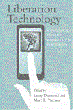 Liberation Technology Social Media and the Struggle for Democracy cover art