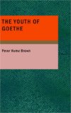 Youth of Goethe 2007 9781434669681 Front Cover