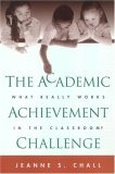 Academic Achievement Challenge What Really Works in the Classroom?