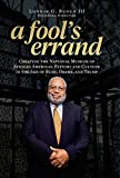 Fool's Errand Creating the National Museum of African American History and Culture in the Age of Bush, Obama, and Trump  9781588346681 Front Cover