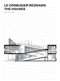 Corbusier Redrawn The Houses  9781616890681 Front Cover
