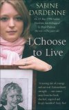 I Choose to Live  9781844082681 Front Cover
