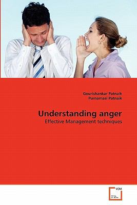 Understanding Anger Effective Management Techniques 2011 9783639329681 Front Cover